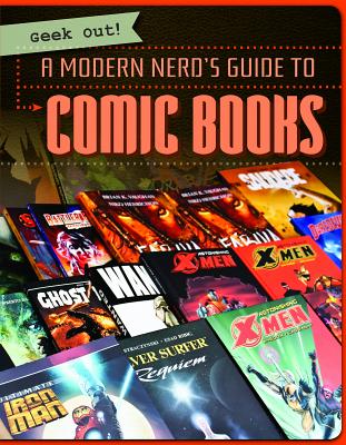 A Modern Nerd's Guide to Comic Books - Horning, Nicole
