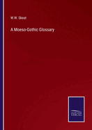 A Moeso-Gothic Glossary