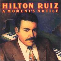 A Moment's Notice - Hilton Ruiz