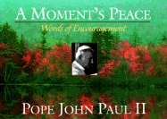 A Moment's Peace: Words of Encouragement