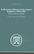 A Monetary History of the United Kingdom: 1870-1982