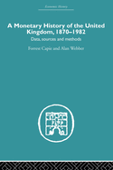 A Monetary History of the United Kingdom: 1870-1982