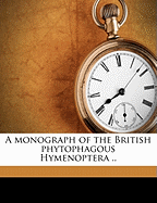 A Monograph of the British Phytophagous Hymenoptera .. Volume 1