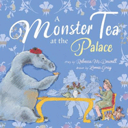 A Monster Tea at the Palace: a PRIZE-WINNING royal story about the Loch Ness Monster