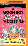 A Moon Boy Loves My Best Friend