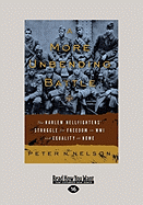 A More Unbending Battle: The Harlem Hellfighters' Struggle for Freedom in Wwi and Equality at Home - Nelson, Peter N