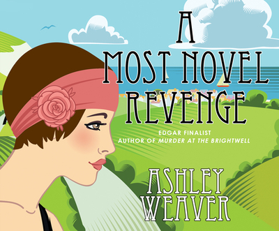 A Most Novel Revenge: A Mystery - Weaver, Ashley