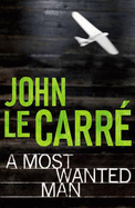 A Most Wanted Man - Le Carre, John