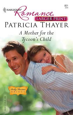 A Mother for the Tycoon's Child - Thayer, Patricia