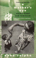 A Mother's Eye: Motherhood and Feminism