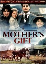 A Mother's Gift - Jerry London