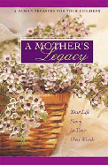 A Mother's Legacy Journal: A Family Treasure for Your Children - J Countryman, and Thomas Nelson Publishers