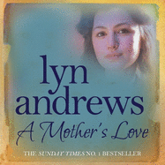 A Mother's Love: A compelling family saga of life's ups and downs