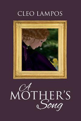 A Mother's Song: A Story of the Orphan Train - Lampos, Cleo