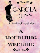 A Mourning Wedding - Dunn, Carola