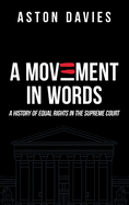 A Movement in Words: A History of Equal Rights in the Supreme Court