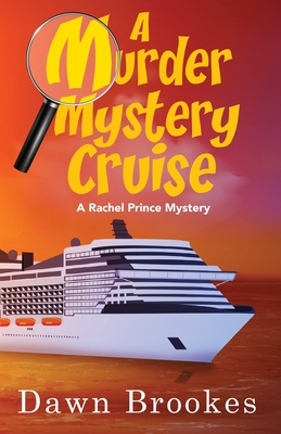 A Murder Mystery Cruise - Brookes, Dawn