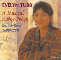 A Musical Hodge-Podge of English Song, 1600-1750 - Anthony Rooley (lute); English Trumpet Virtuosi; Evelyn Tubb (vocals); Frances Kelly (harp); Michael Fields (lute)