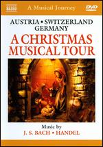 A Musical Journey: Austria/Switzerland/Germany - A Christmas Musical Tour - 