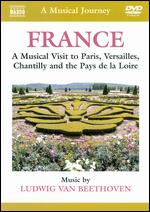 A Musical Journey: France - A Musical Visit to Paris, Versailles, Chantilly and the Pays de la Loire - 