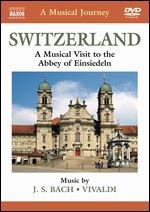 A Musical Journey: Switzerland - A Musical Visit to the Abbey of Einsiedeln