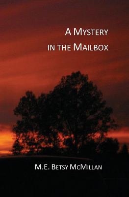 A Mystery in the Mailbox - McMillan, M E Betsy