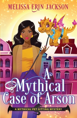 A Mythical Case of Arson - Jackson, Melissa Erin, and Burton, Molly (Cover design by)