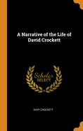 A Narrative of the Life of David Crockett