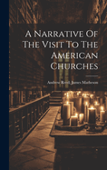 A Narrative Of The Visit To The American Churches