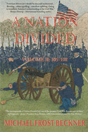 A Nation Divided: A 12-Hour Miniseries of the American Civil War: Episodes 105-108