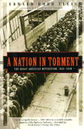 A Nation in Torment: The Great American Depression, 1929-1939