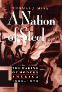 A Nation of Steel: The Making of Modern America, 1865-1925