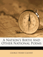 A Nation's Birth and Other National Poems