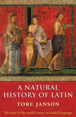 A Natural History of Latin - Janson, Tore, and Damsgaard Srensen, Merethe, and Vincent, Nigel