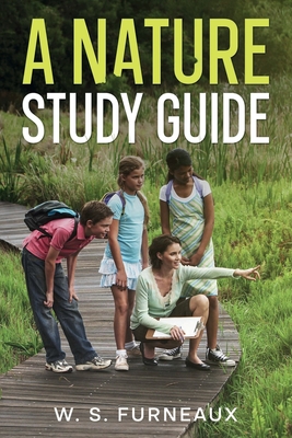 A Nature Study Guide - Furneaux, W S