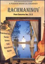 A Naxos Musical Journey: Rachmaninov - Piano Concertos Nos. 2&3