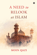 A Need to Relook at Islam