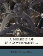 A nemesis of misgovernment