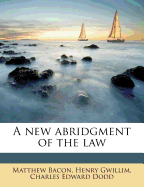 A New Abridgment of the Law