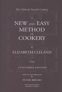 A New and Easy Method of Cookery: A Fascsimile Edition