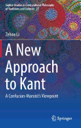 A New Approach to Kant: A Confucian-Marxist's Viewpoint