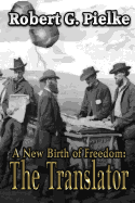 A New Birth of Freedom: The Translator