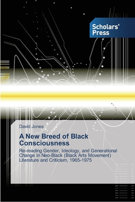 A New Breed of Black Consciousness - Jones, David, Professor