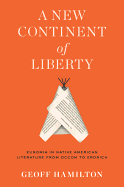 A New Continent of Liberty: Eunomia in Native American Literature from Occom to Erdrich