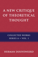 A New Critique of Theoretical Thought, Vol. 1