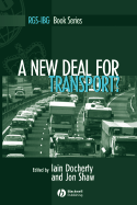 A New Deal for Transport?: The Uk's Struggle with the Sustainable Transport Agenda - Docherty, Iain (Editor), and Shaw, Jon (Editor)