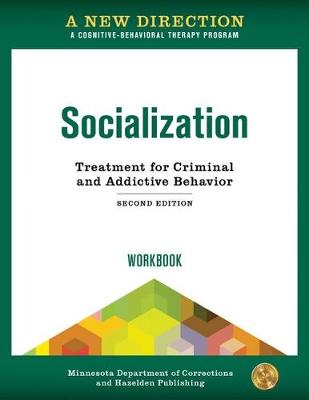 A New Direction: Socialization Workbook: A Cognitive-Behavioral Therapy Program - Minnesota Department of Corrections & Hazelden Publishing