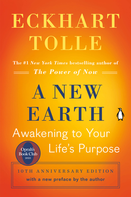 A New Earth: Oprah's Book Club: Awakening to Your Life's Purpose - Tolle, Eckhart