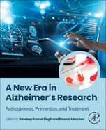 A New Era in Alzheimer's Research: Pathogenesis, Prevention, and Treatment