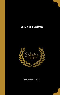 A New Godiva - Hodges, Sydney